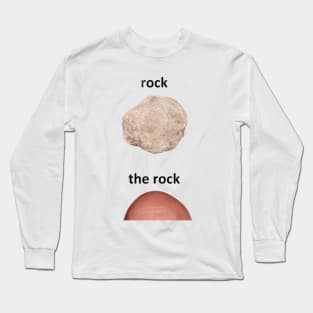 rock ≠ the rock Long Sleeve T-Shirt